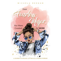 Dear Fearless Mujer, You Were Created for More: A Journey to Healing, Letting Go, & Finding Purpose - Paperback