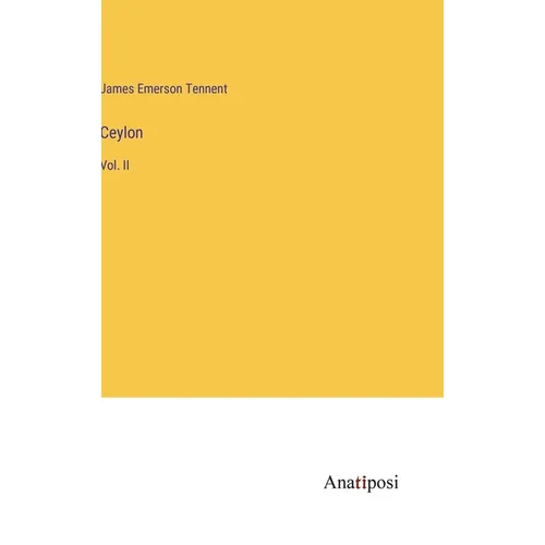 Ceylon: Vol. II - Hardcover