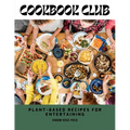 Cookbook Club: Plant-Based Recipes for Entertaining - Paperback