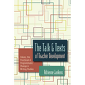 The Talk and Texts of Teacher Development: Values, the Practicum, and Programmatic Change in Writing Studies - Paperback
