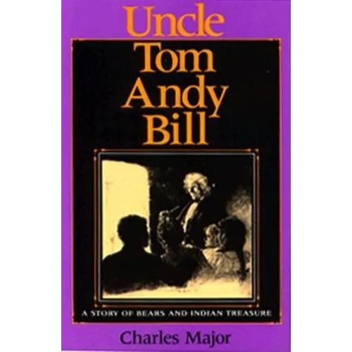 Uncle Tom Andy Bill: A Story of Bears and Indian Treasure - Paperback