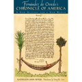 Fernández de Oviedo's Chronicle of America: A New History for a New World - Paperback