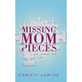 Missing Mom Pieces - Hardcover