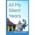 All My Silent Years - Paperback