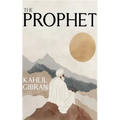 The Prophet: The Original 1923 Edition With Complete Illustrations (A Classics Kahlil Gibran Novel) - Hardcover
