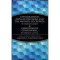 Extraordinary Popular Delusions and the Madness of Crowds and Confusión de Confusiones - Hardcover