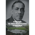 Khuda Buksh: The Pioneer of Life Insurance in Bangladesh: An account of his life and work - Paperback