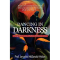 Dancing in Darkness: A Teenage Mother's Journey of Resilience, Self-Discovery and Love - Paperback