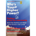 Who's Your Higher Power? Finding a God of Your Own Understanding - Paperback