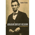 Abraham Lincoln's Religion: An Essay on One Man's Faith - Paperback