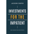 Investments for the Impatient - Paperback