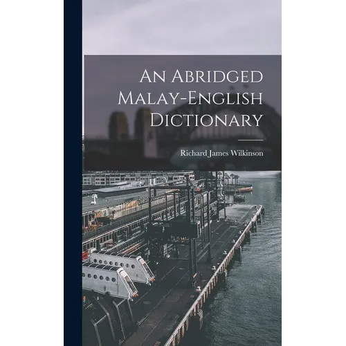 An Abridged Malay-English Dictionary - Hardcover