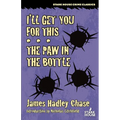 I'll Get You for This / The Paw in the Bottle - Paperback