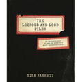 The Leopold and Loeb Files: An Intimate Look at One of America's Most Infamous Crimes - Hardcover