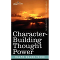 Character-Building Thought Power - Paperback