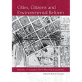 Cities, Citizens and Environmental Reform: Histories of Australian Town Planning Associations - Paperback