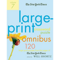 The New York Times Large-Print Crossword Puzzle Omnibus, Volume 7: 120 Large-Print Puzzles from the Pages of the New York Times - Paperback