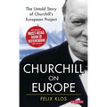 Churchill on Europe: The Untold Story of Churchill's European Project - Paperback