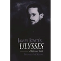 James Joyce's Ulysses: A Reference Guide - Hardcover
