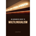 An Advanced Guide to Multilingualism - Paperback