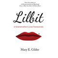 Lilbit: A Grandmother's Love Transcends - Paperback