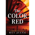 The Color Red: An Immigration Story to Eternity - Paperback