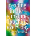 Reading in the Sunshine, Laughing Every Day: Essays - Paperback