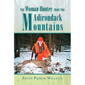 The Woman Hunter from the Adirondack Mountains - Paperback