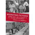 Migrating Fictions: Gender, Race, and Citizenship in U.S. Internal Displacements - Paperback
