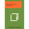 The Story of the Catechism - Paperback