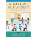 What Comes After Lunch?: Alternative Measures of Economic and Social Disadvantage and Their Implications for Education Research - Paperback