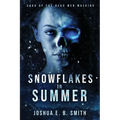 Snowflakes in Summer: The Snowflakes Trilogy: Book I - Paperback