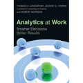 Analytics at Work: Smarter Decisions, Better Results - Hardcover