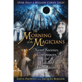 The Morning of the Magicians: Secret Societies, Conspiracies, and Vanished Civilizations - Paperback