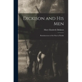 Dickison and His Men: Reminiscences of the War in Florida - Paperback
