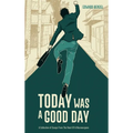 Today Was A Good Day: A Collection of Essays From The Heart Of A Neurosurgeon - Hardcover