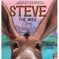 Steve The Mule: A Pendleton Petticoats Children's Book - Hardcover