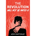 The Revolution Will Not Be Rated G: A Romance - Paperback