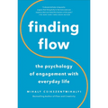 Finding Flow: The Psychology of Engagement with Everyday Life - Paperback