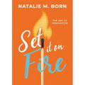 Set It on Fire: The Art of Innovation - Paperback