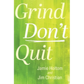 Grind Don't Quit - Paperback