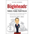 The Bogleheads' Guide to the Three-Fund Portfolio: How a Simple Portfolio of Three Total Market Index Funds Outperforms Most Investors with Less Risk - Paperback