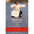 Taoist Qigong for Health and Vitality: A Complete Program of Movement, Meditation, and Healing Sounds - Paperback