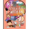 A-Z Write a Letter with Me - Paperback