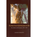 The Most Secret Quintessence of Life: Sex, Glands, and Hormones, 1850-1950 - Hardcover
