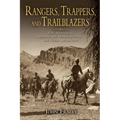 Rangers, Trappers, and Trailblazers: Early Adventures in Montana's Bob Marshall Wilderness and Glacier National Park - Paperback