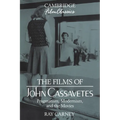 The Films of John Cassavetes: Pragmatism, Modernism, and the Movies - Paperback