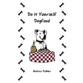 Do it Yourself Dogfood - Paperback