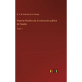 Historia filosófica de la instrucción pública de España: Tomo 1 - Hardcover