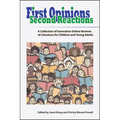 First Opinions, Second Reactions: A Collection of Innovative Online Reviews of Literature for Children and Young Adults - Paperback